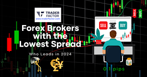 Forex Brokers with the Lowest Spread