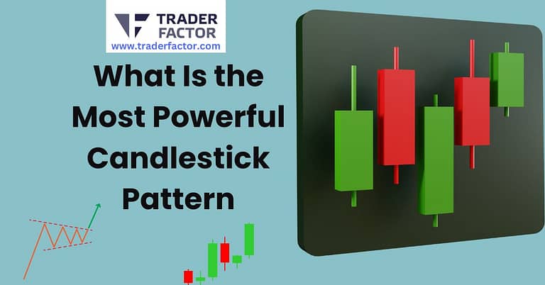 What Is the Most Powerful Candlestick Pattern