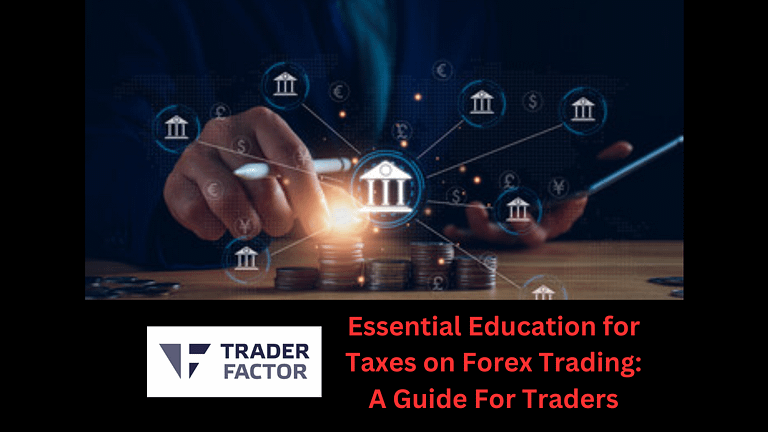 Essential Education for Taxes on Forex Trading