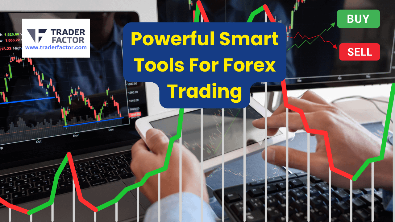 Powerful Smart Tools For Forex Trading