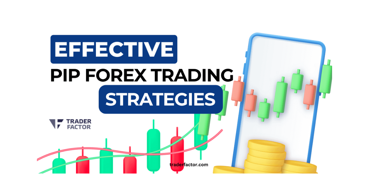 PIP Forex Trading Strategies