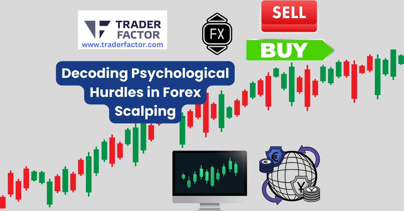 Decoding Psychological Hurdles in Forex Scalping-TraderFactor