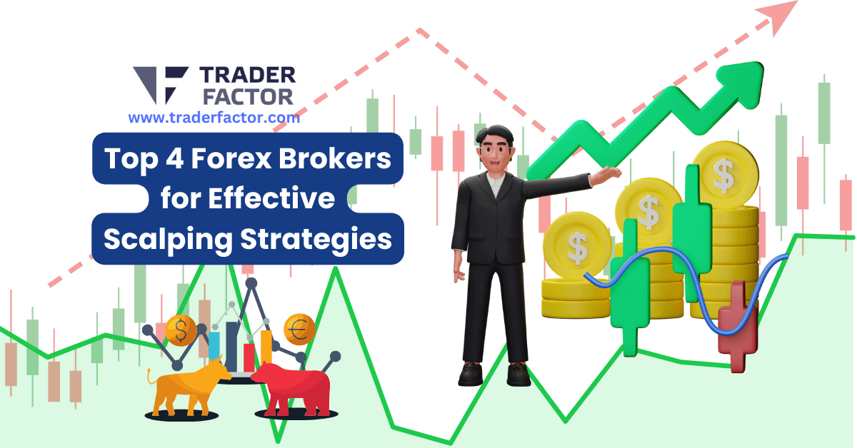 Top 4 Forex Brokers for Effective Scalping Strategies